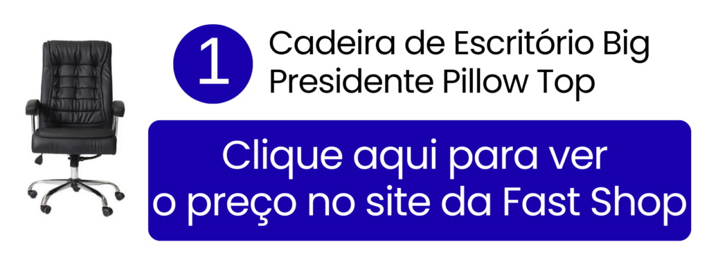 Cadeira de escritório Big Presidente Pillow Top com apoio lombar e conforto extra na Fast Shop.