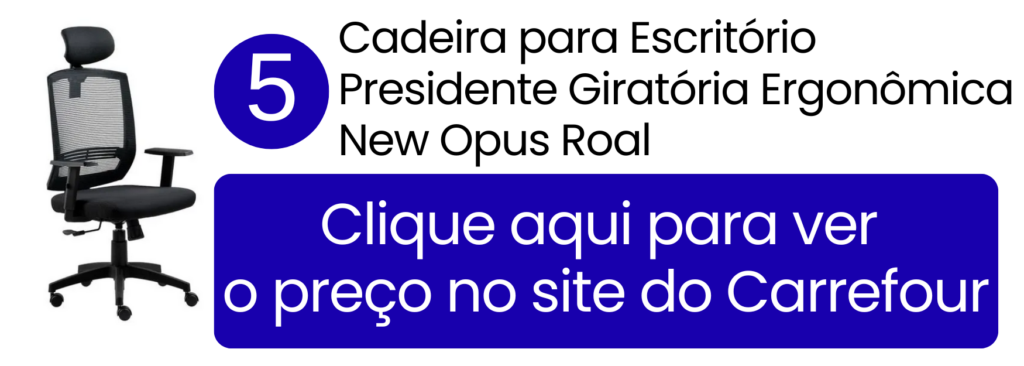 Comprar cadeira presidente ergonômica New Opus Roal no Carrefour.