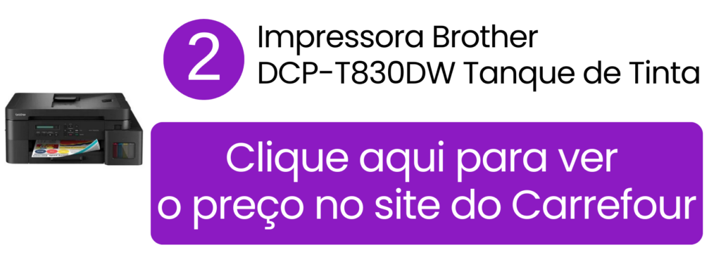 Impressora Brother DCP-T830DW com conectividade completa e alto rendimento no Carrefour.