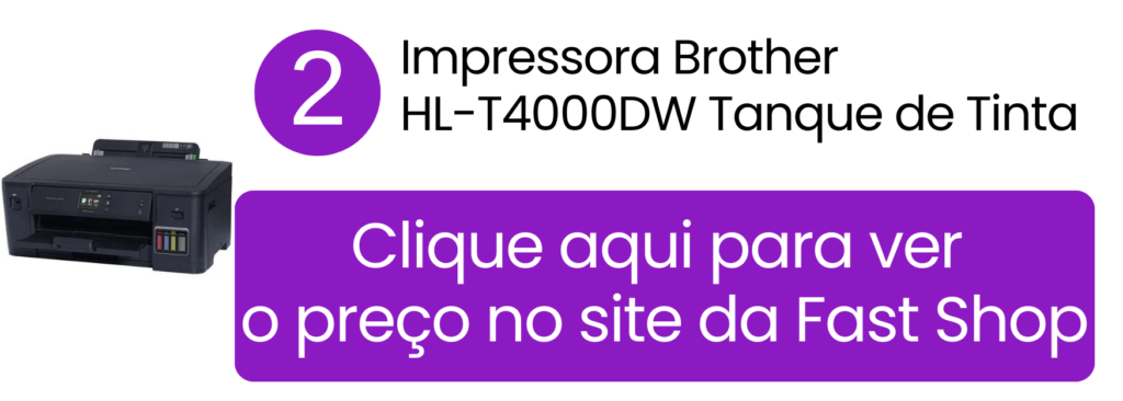 Impressora Brother HL-T4000DW tanque de tinta para grandes formatos na Fast Shop.