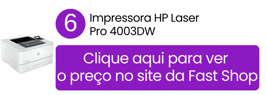 Impressora HP Laser Pro 4003DW com Wi-Fi e Bluetooth na Fast Shop.