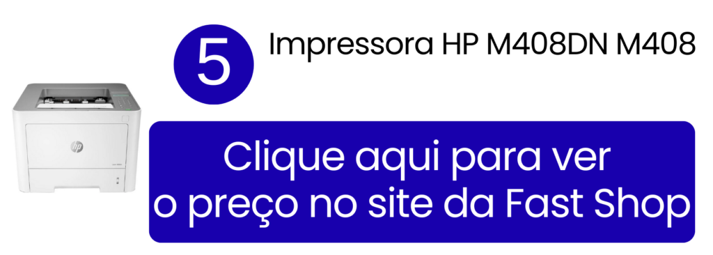 Impressora HP M408DN laser monocromática com alta capacidade de papel na Fast Shop.