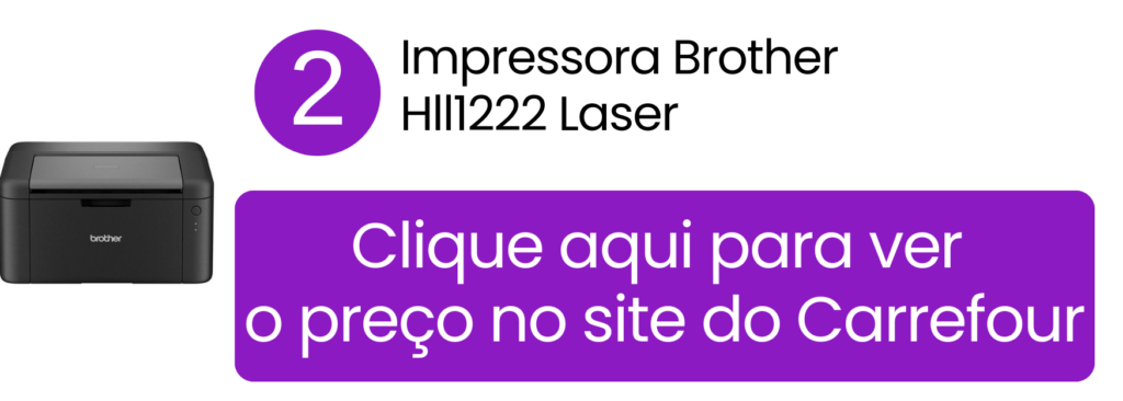 Ver preço da impressora laser Brother HLL1222 monocromática no Carrefour.