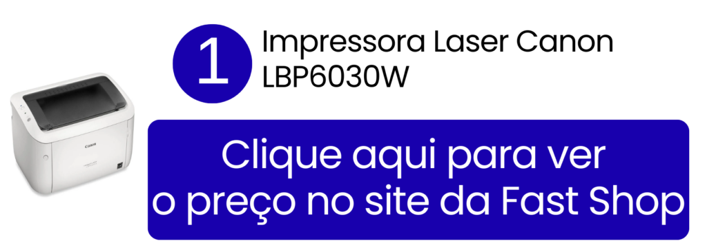 Comprar impressora laser Canon LBP6030W wireless na Fast Shop.
