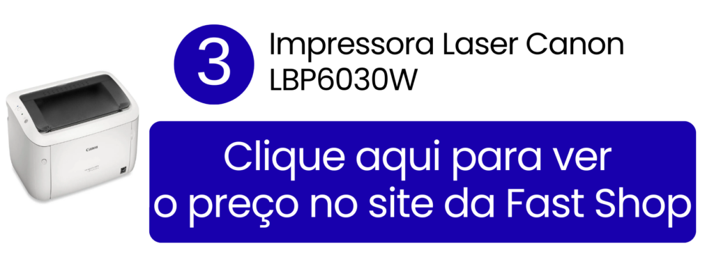Comprar impressora laser Canon LBP6030W wireless compacta na Fast Shop.