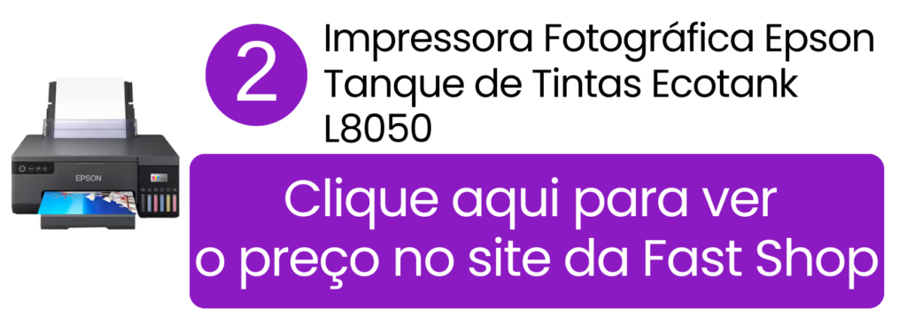 Eficiência e economia do tanque de tinta da Epson L8050 na Fast Shop.