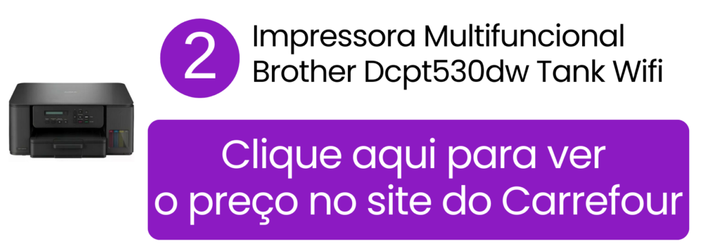 Ver preço da impressora Brother DCPT530DW tank colorida no Carrefour.