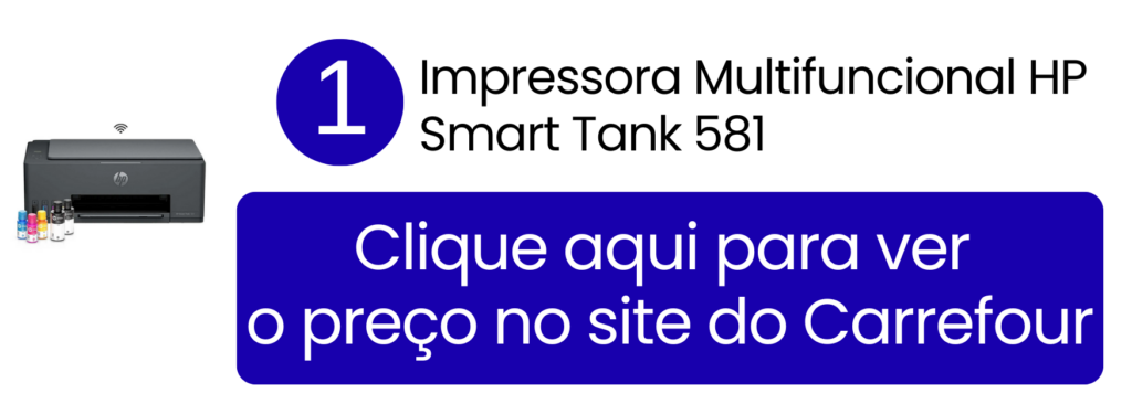 HP Smart Tank 581 com baixo custo por impressão ideal para uso residencial no Carrefour.