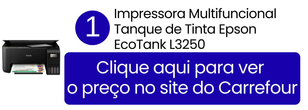 Impressora Epson EcoTank L3250 com baixo custo por página e Wi-Fi no Carrefour.