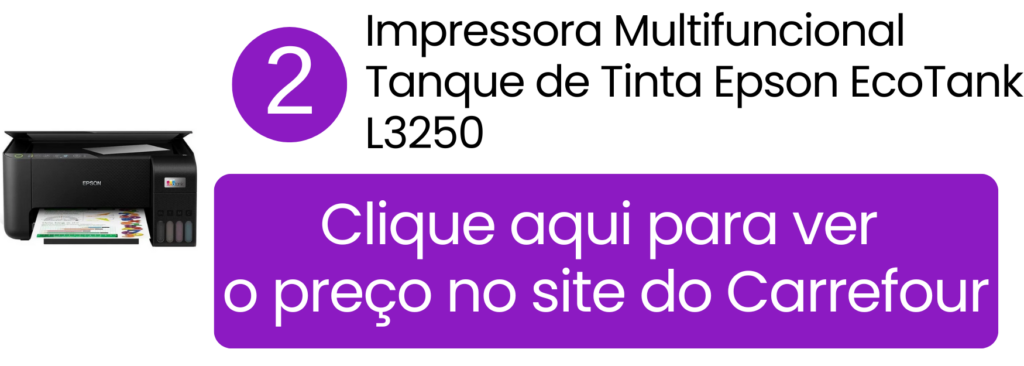 Ver preço da impressora multifuncional Epson EcoTank L3250 no Carrefour.