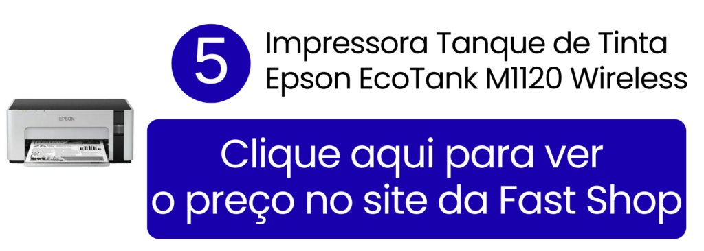 Impressora monocromática Epson EcoTank M1120 com alto rendimento na Fast Shop.