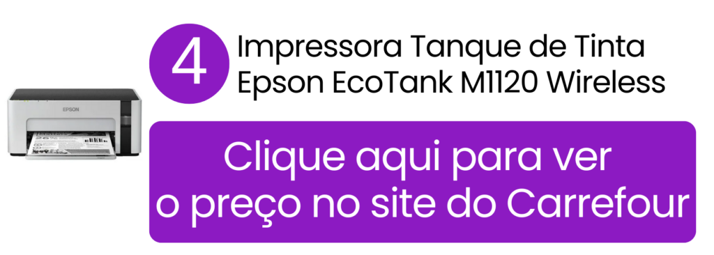 Epson EcoTank M1120 wireless com baixo custo de manutenção e alta velocidade no Carrefour.