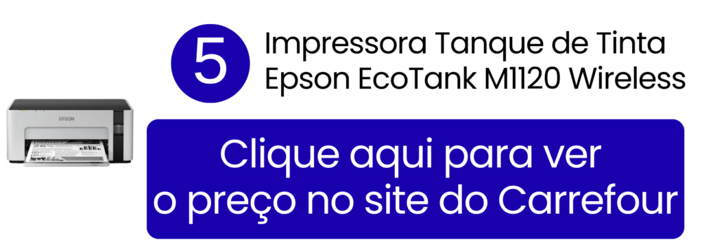 Epson EcoTank M1120 wireless focada em economia e produtividade no Carrefour.