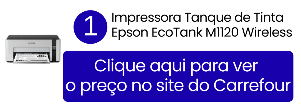 Epson EcoTank M1120 wireless com design compacto ideal para documentos no Carrefour.