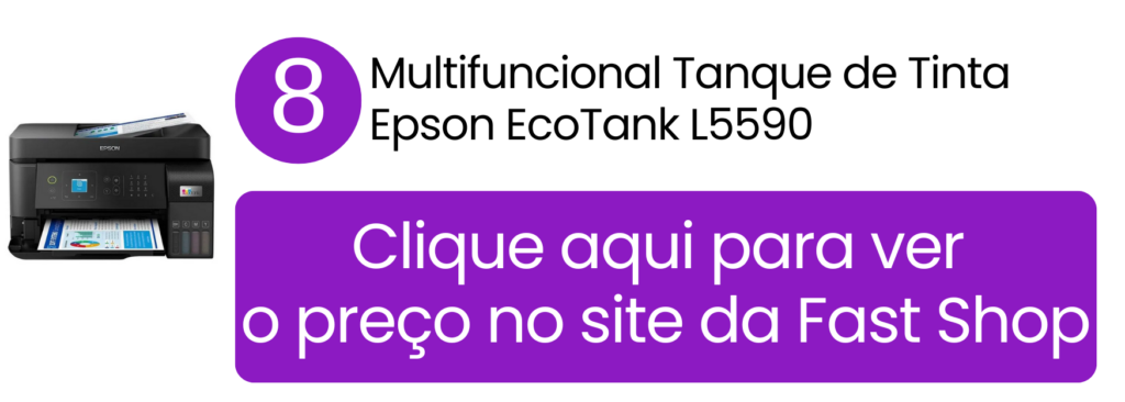 Epson L5590 com alta velocidade e perfil profissional para produção na Fast Shop.