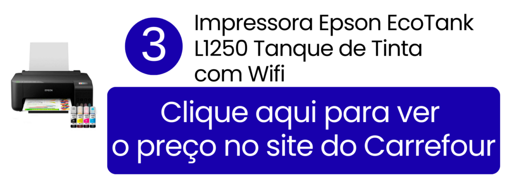 Comprar impressora Epson EcoTank L1250 tanque de tinta com Wi-Fi no Carrefour.