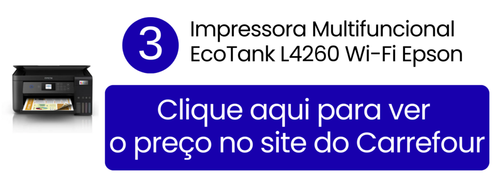 Ver preço da impressora multifuncional Epson EcoTank L4260 no Carrefour.