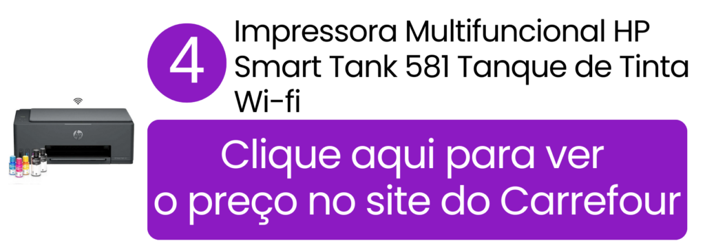 Oferta de impressora multifuncional HP Smart Tank 581 com Wi-Fi no Carrefour.