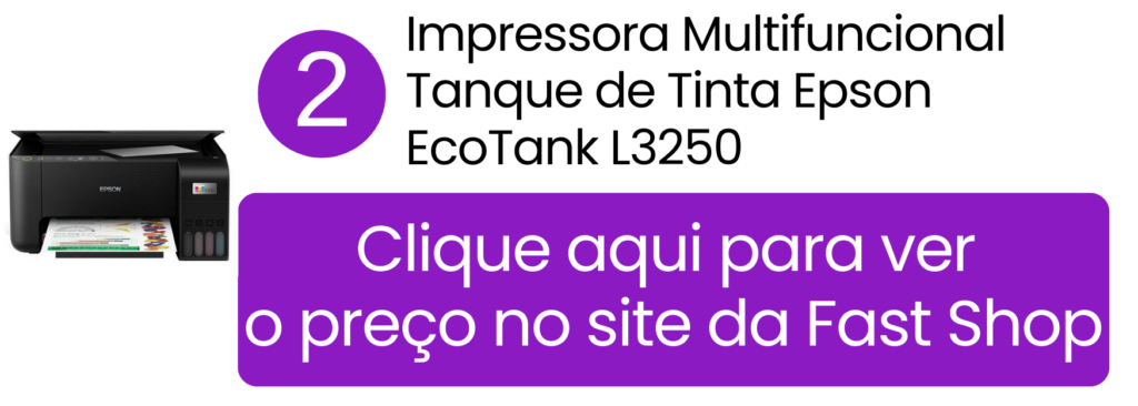 Ver preço da Epson EcoTank L3250 com Wi-Fi na Fast Shop.
