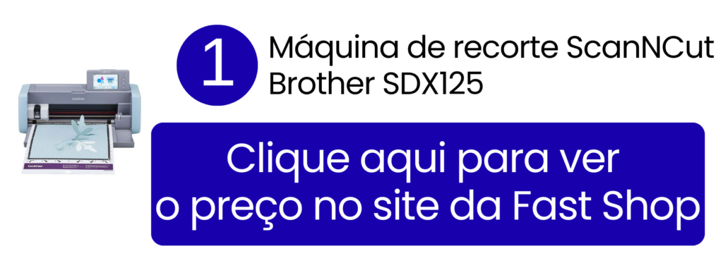 Ver preço da máquina de recorte Brother SDX125 na Fast Shop.
