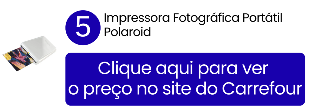 Design compacto e facilidade de uso da impressora de fotos portátil Polaroid para registros espontâneos no Carrefour.