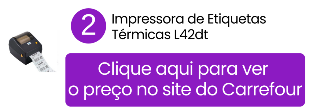 Oferta da impressora de etiquetas térmicas L42dt no Carrefour.