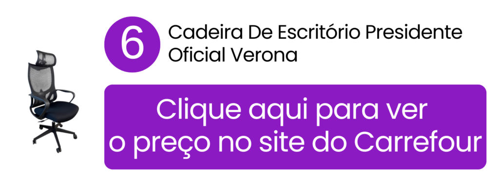 Modelo executivo com apoios confortáveis para enfrentar longas reuniões no computador com estabilidade no Carrefour.