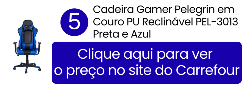 Mecanismo reclinável ideal para pausas e consumo de conteúdo multimídia com o modelo Pelegrin no Carrefour.