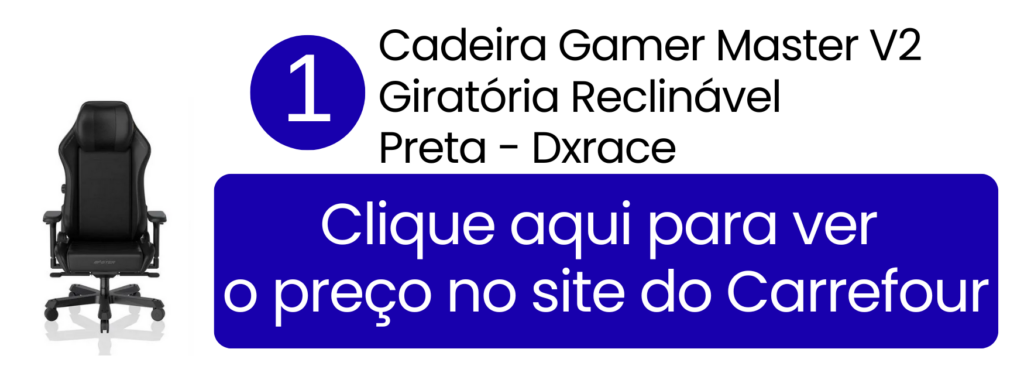 Adquira a cadeira gamer DXRace Master V2 reclinável preta direto no Carrefour.
