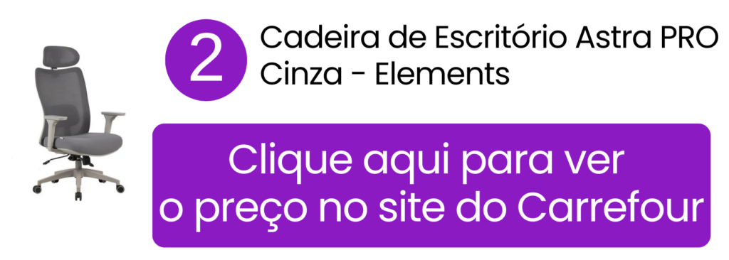 Modelo de cadeira de escritório Astra PRO cinza Elements com encosto ajustável no Carrefour.