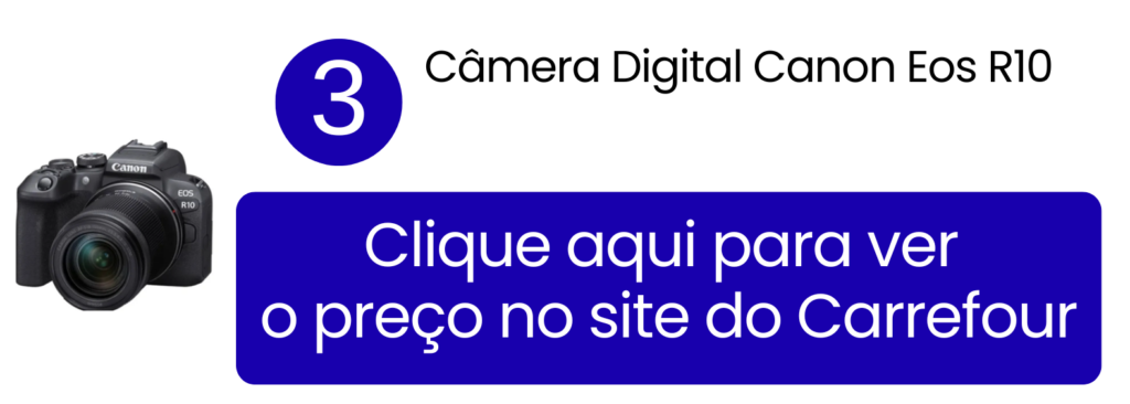  Invista em performance com a Canon Eos R10 disponível no Carrefour.