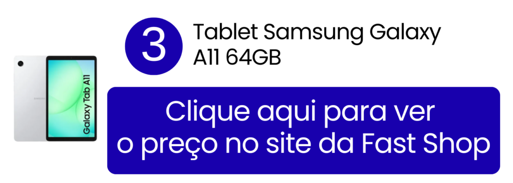Garantir tablet compacto Samsung Galaxy Tab A11 na Fast Shop.